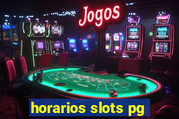 horarios slots pg